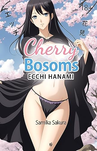 Cherry Bosoms: Ecchi Hanami - Erotic Manga and Anime Art - 18+ - Paperback