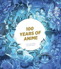 100 Years of Anime - Hardcover